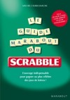 Guide Marabout du scrabble - L'ouvrage indispensable pour gagner au plus célèbre des jeux de lettres ! -  Vie pratique, jeux, loisirs - CHARLEMAGNE Michel - Libristo