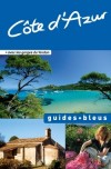 Guide Bleu Côte d'Azur - La riviéra française ! - Vacances loisirs, arts, France - Collectif - Libristo