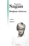 Bonjour tristesse - Sur ce sentiment inconnu dont l'ennui, la douceur m'obsèdent, j'hésite à apposer le nom, le beau nom grave de tristesse - Françoise Sagan - Roman - SAGAN Françoise - Libristo