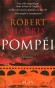 Pompéi - Ville italienne de Campanie célèbre pour avoir été détruite suite à une éruption du Vésuve, le 24 août2 de l'an 79. Ce site antique est classé au patrimoine mondial de l'UNESCO depuis 1997 - HARRIS ROBERT - Roman historique - Robert Harris