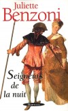 Seigneurs de la nuit - Casanova, Cartouche, Cagliostro, trois figures légendaires du XVIIIe siècle, - Juliette Benzoni - Roman historique - Benzoni Juliette - Libristo