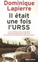 Il était une fois l'URSS - Dominique LAPIERRE