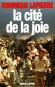 La cité de la joie -   	LAPIERRE Dominique   -  Roman - Dominique LAPIERRE