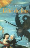 L'été de feu - 1793 : Paris a instauré le régime de la Terreur. Mais Lyon se rebelle - Alain Darne - Roman historique - DARNE Alain - Libristo