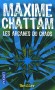Les arcanes du chaos  - 	  Célibataire parisienne sans histoires, Yael est loin de se douter qu’il existe des secrets qui mettent en danger ceux qui les découvrent.  - Maxime Chattam -  Thriller - Maxime Chattam