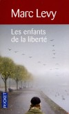 Les enfants de la liberté - Hommage aux résistants de la Seconde Guerre mondiale - Marxc Levy -  Roman - Levy Marc - Libristo