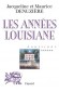  Louisiane -  Tome 6  -  Les Années Louisiane  -   sixième et dernier volet d'une suite romanesque dont chaque tome peut être lu indépendamment des précédents. - Maurice Denuzière, Jacqueline Denuzière  - Sentimental - Maurice DENUZIERE