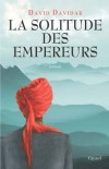 La solitude des empereurs - Davidar David - Libristo