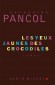 Les yeux jaunes des crocodiles - Ce roman se passe à Paris. Et pourtant on y croise des crocodiles. - Katherine Pancol - Roman - Katherine PANCOL