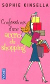 L'accro du shopping  - T1 - Confessions d'une accro du shoping - Sophie Kinsella -  Roman, humour - Kinsella Sophie Wickham Madeleine - Libristo