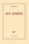 Les années - le passage des années, de l'après-guerre à aujourd'hui. - Par Annie Ernaux - Roman autobiographique - ERNAUX Annie - Libristo