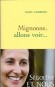 Mignonne, allons voir... - Marc LAMBRON