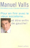 Pour en finir avec le vieux socialisme - Valls Manuel - Libristo