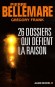 26 dossiers qui défient la raison - Croire ou rêver, pourquoi choisir ? - Pierre Bellemare - Documents, policier, espionnage