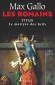  Les Romains  - Tome 3  -  Titus - Le Martyre des Juifs   -  Titus (l IMPERATOR•TITVS•CAESAR•VESPASIANVS•AVGVSTVS)  - (39-81 après J.C) - dynastie des Flaviens, est un empereur romain, qui régna de 79 à 81. - Max Gallo -  Histoire