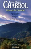 Gens de la Cevenne - Tome 1 -  les Rebelles -  La Gueuse - L'Embellie - Le Crève-Cévenne - Ici vibre l'esprit des camisards et des maquisards qui rayonna dans les Cévennes.- CHABROL JEAN-PIERRE  - Roman -  - Libristo