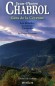 Gens de la Cevenne - Tome 1 -  les Rebelles -  La Gueuse - L'Embellie - Le Crève-Cévenne - Ici vibre l'esprit des camisards et des maquisards qui rayonna dans les Cévennes.- CHABROL JEAN-PIERRE  - Roman