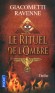 Le rituel de l'ombre -   	  Rome. Une archiviste du Grand Orient est assassinée lors d’une soirée à l’ambassade de France - GIACOMETTI ERIC RAVENNE JACQUES  - Thriller