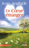 Un Coeur étranger - Anglade Jean - Libristo