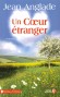 Un Coeur étranger - Jean Anglade