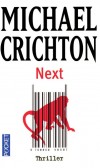 Next -  Bienvenue dans l’ère des manipulations génétiques. - Michel Crichton -  Thriller - Crichton Michael - Libristo