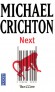 Next -  Bienvenue dans l’ère des manipulations génétiques. - Michel Crichton -  Thriller