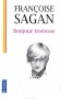 Bonjour tristesse -   	  La villa est magnifique, l'été brûlant, la Méditerranée toute proche. Cécile a dix-sept ans.- Françoise Sagan - Roman