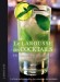 Le Larousse des Cocktails - Une grande variété de recettes, toutes illustrées et près de 50 cocktails sans alcool. - Fernando Castellon, Coco Jobard, Jacqueline Bloch - Apéritifs 