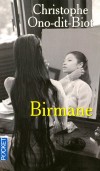 Birmane - Pour fuir son quotidien, César va se perdre en Birmanie. - Prix Interallié en 2007 - ONO-DIT-BIOT CHRISTOPHE  - Roman - Ono-dit-Biot Christophe - Libristo