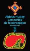 Les portes de la perception -  Aldous Huxley -  Philosophie, psychanalise, comportement - Huxley Aldous - Libristo