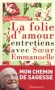 La folie d'amour - Entretiens avec Soeur Emmanuelle -  Soeur Emmanuelle