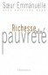 Richesse de la pauvreté - Soeur Emmanuelle -  Soeur Emmanuelle
