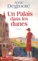 Un palais dans les dunes - Les années folles sur la côte d'Opale. Le destin d'une fille de pêcheur - Annie Degroote -  Roman, terroir