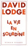  La vie en sourdine  -   Desmond a des problèmes d'ouïe.   -  David Lodge  -  Roman autobiographique - Lodge David - Libristo