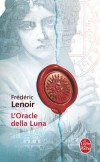 L'Oracle della Luna - Qui est Luna, la belle sorcière aux cheveux de feu ? - Frédéric Lenoir -  Roman - Lenoir Frédéric - Libristo