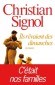 Ils rêvaient des dimanches - Ce que nous sommes aujourd'hui, nous le devons au travail acharné, aux sacrifices, à l'obstination de nos aïeux, de nos parents - Christian Signol - Roman autobiographique - Christian SIGNOL
