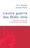 L'autre guerre des Etats-Unis - Denécé Eric, Revel Claude - Libristo