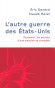L'autre guerre des Etats-Unis - Claude Revel