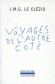  Voyages de l'autre cÃ´tÃ©  -  Watasenia  est une exploration gÃ©ologique et molÃ©culaire de l'Eau - Jean-Marie-Gustave Le ClÃ©zio - Roman - Jean-Marie Gustave Le ClÃ©zio