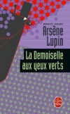 Arsène Lupin - La Demoiselle aux yeux verts - LEBLANC Maurice - Libristo
