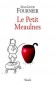 Le Petit Meaulnes - Le petit Meaulnes s'en est sorti parce qu'il avait une bonne nature. - Jean-Louis Fournier -  Roman - Jean-Louis Fournier