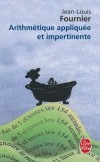 Arithmétique appliquée et impertinente  -  Fournier Jean-Louis   -  Humour - Fournier Jean-Louis - Libristo