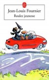Roulez jeunesse -  Jean-Louis Fournier -  Vie de famille, éducation, automobile, - Fournier Jean-Louis - Libristo