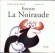 Encore la Noiraude - -Docteur, pourquoi vous avez dit encore la Noiraude ?  - Jean-Louis Fournier, Gilles Gay -  Roman humoristique - Jean-Louis Fournier