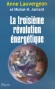 La troisième révolution énergétique - En 2050, la Terre comptera 2 à 3 milliards d'habitants de plus qu'aujourd'hui. Face à cette croissance démographique, les besoins en eau, en nourriture et en énergie pourront-ils être satisfaits ? - Anne Lauvergeon - 