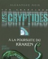 Les Cryptides T1 - A la poursuite du Kraken - Quatre adolescents accompagnés d’un suricate surdoué viennent passer les vacances de Noël en Norvège - MOIX ALEXANDRE  - Fantastique, jeunesse, à partir de 12 ans - Moix Alexandre - Libristo
