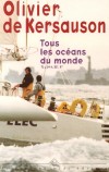 IAD - Tous les océans du monde - 71 j, 14 h, 22', 8" -  Olivier de Kersauson -  Voyages - Kersauson (de) Olivier - Libristo