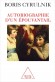 Autobiographie d'un épouvantail - Prix Renaudo Essai 2008  -  Boris Cyrulnik  -  Essai - Boris Cyrulnik