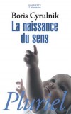 La naissance du sens - Boris Cyrulnik - Psychologie, pédiatrie - Cyrulnik Boris - Libristo
