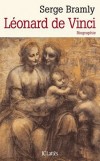Léonard de Vinci - (1452-1519) - Peintre italien et un homme d'esprit universel, à la fois artiste, scientifique, ingénieur, inventeur, anatomiste, peintre, sculpteur, architecte, urbaniste, botaniste, musicien, poète, philosophe et écrivain. - Serge Bram - Bramly Serge - Libristo